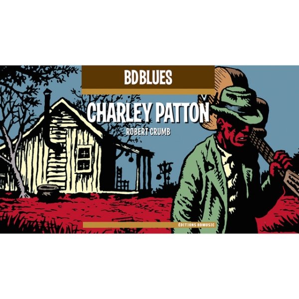 BD Music Presents Charley Patton - album