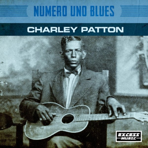 Charley Patton Numero Uno Blues, 2020