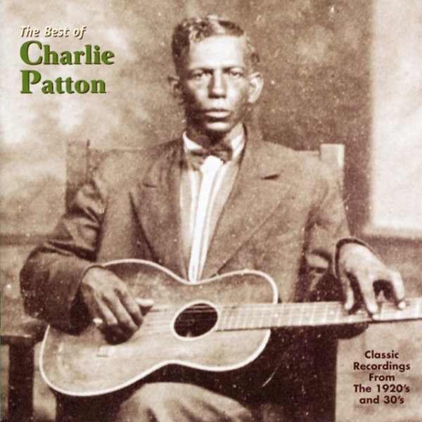 The Best Of Charlie Patton - album