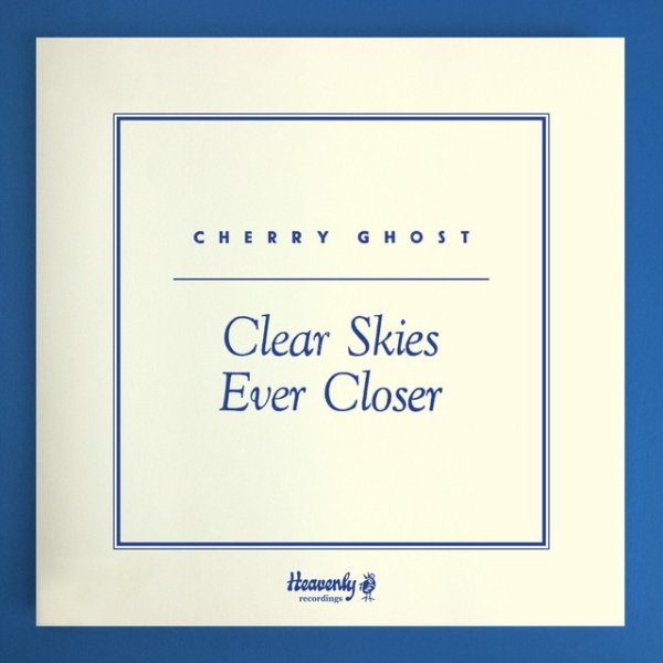 Cherry Ghost Clear Skies Ever Closer, 2014