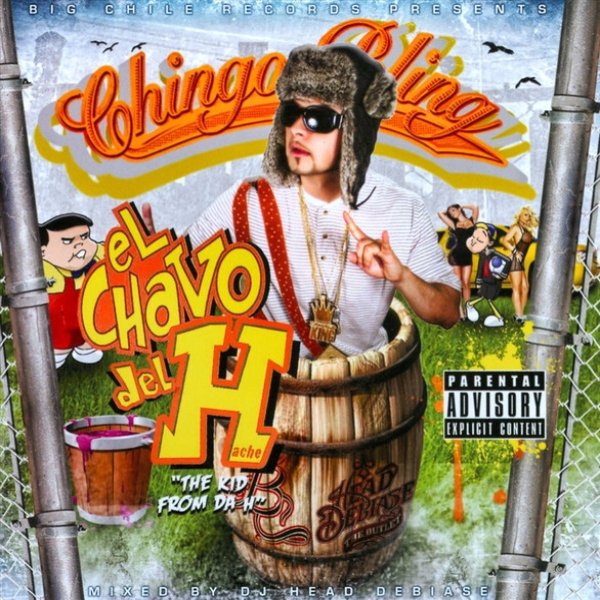 Chingo Bling El Chavo Del H (Ache) / The Kid From The H, 2010