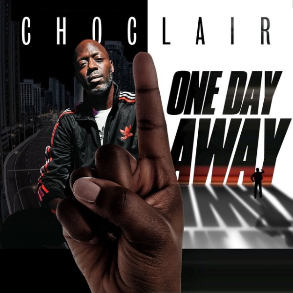 Choclair One Day Away, 2020