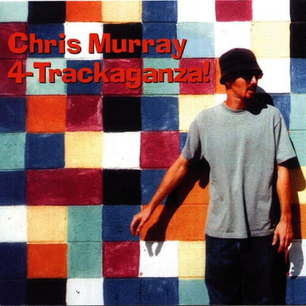 Chris Murray 4-Trackaganza!, 2001