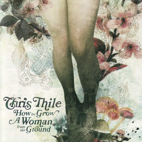 Chris Thile How To Grow A Woman From The Ground, 2006