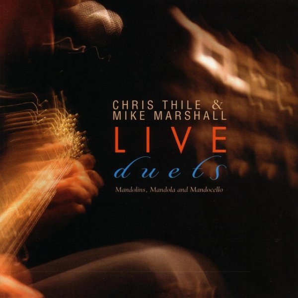 Chris Thile Live Duets, 2006