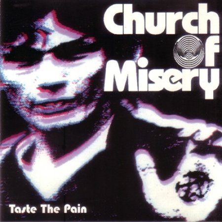 Church of Misery Taste The Pain, 1998