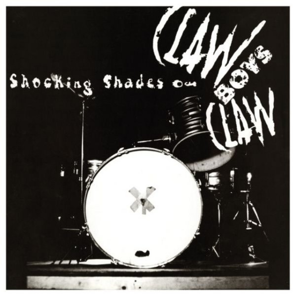 Shocking Shades of Claw Boys Claw Album 