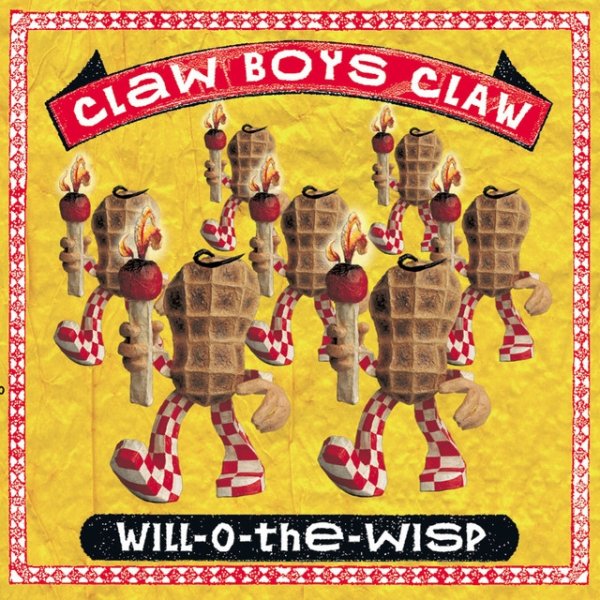 Claw Boys Claw Will-O-The-Wisp, 1997