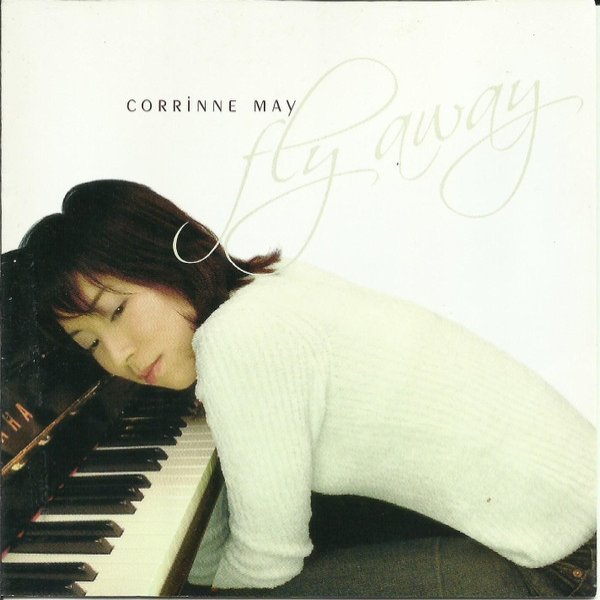 Corrinne May Fly Away, 2001