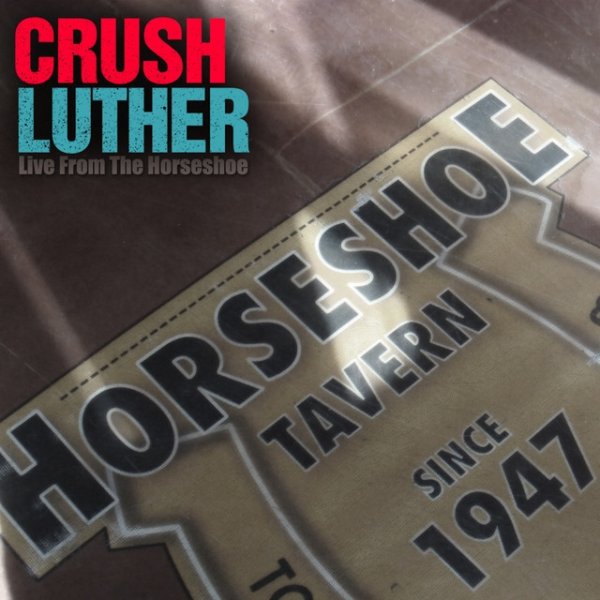 Crush Luther - Live at Horseshoe Tavern - album