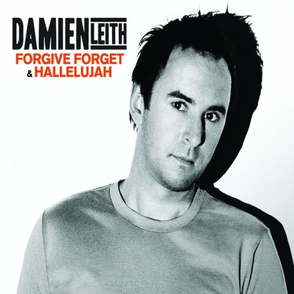 Damien Leith Forgive, Forget, 2010