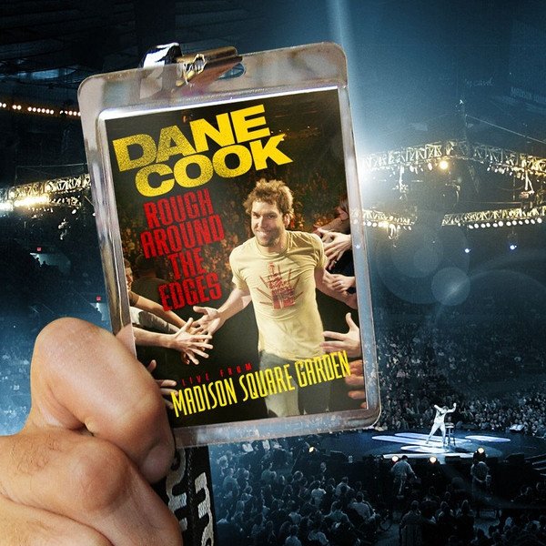 Album Dane Cook - Rough Around The Edges: Live From Madison Square Garden