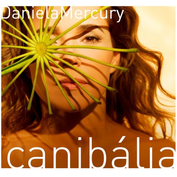 Daniela Mercury Canibália, 2009