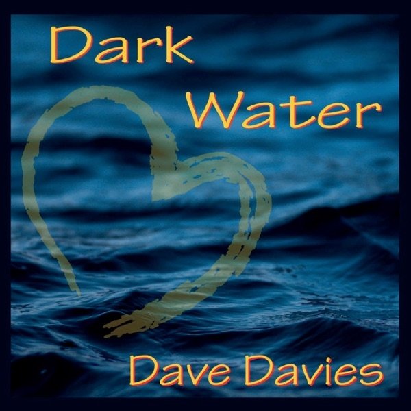 Dave Davies Dark Water, 2020