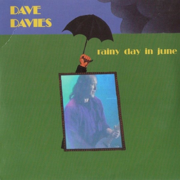 Dave Davies Rainy Day in June, 2004