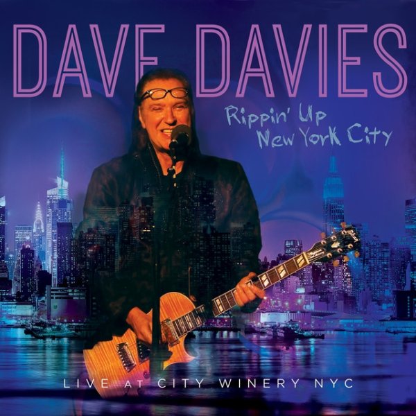 Dave Davies Rippin' up New York City - Live at the City Winery, 2015