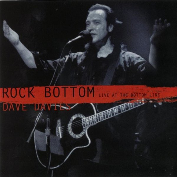 Dave Davies Rock Bottom: Live at the Bottom Line, 2000