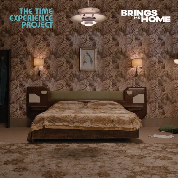 Brings Me Home: The Time Experience Project Album 