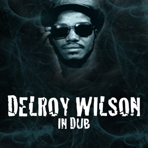 Delroy Wilson in Dub Album 