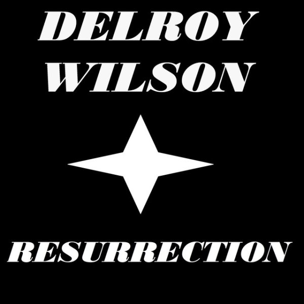 Delroy Wilson Resurrection Album 