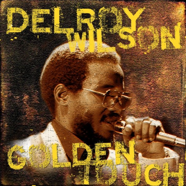 Delroy Wilson Golden Touch, 1982