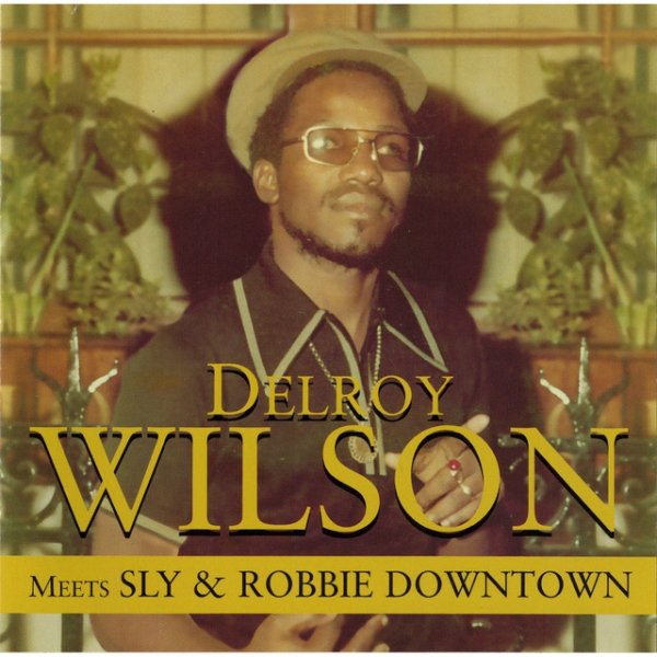 Album Delroy Wilson - Meets Sly & Robbie Downtown