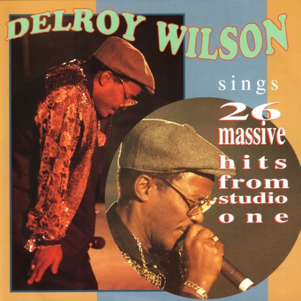 Delroy Wilson Sings 26 Massive Hits from Studio One, 1996