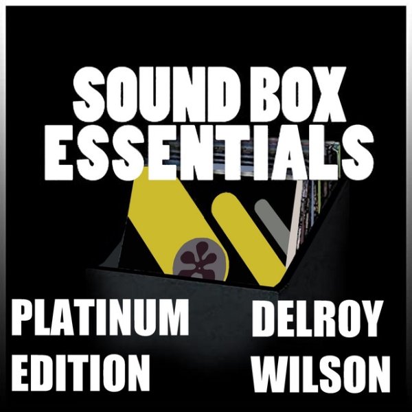 Delroy Wilson Sound Box Essentials (Platinum Edition), 2012