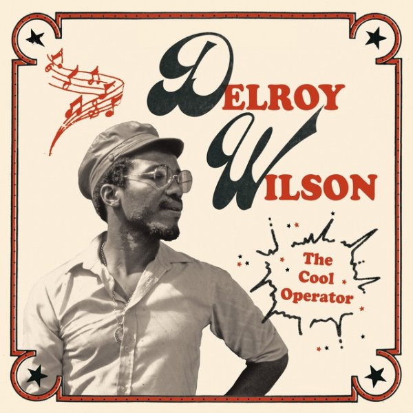 Delroy Wilson The Cool Operator, 2024