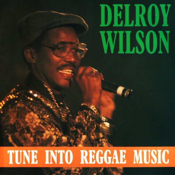 Delroy Wilson Tune Into Reggae Music, 1994