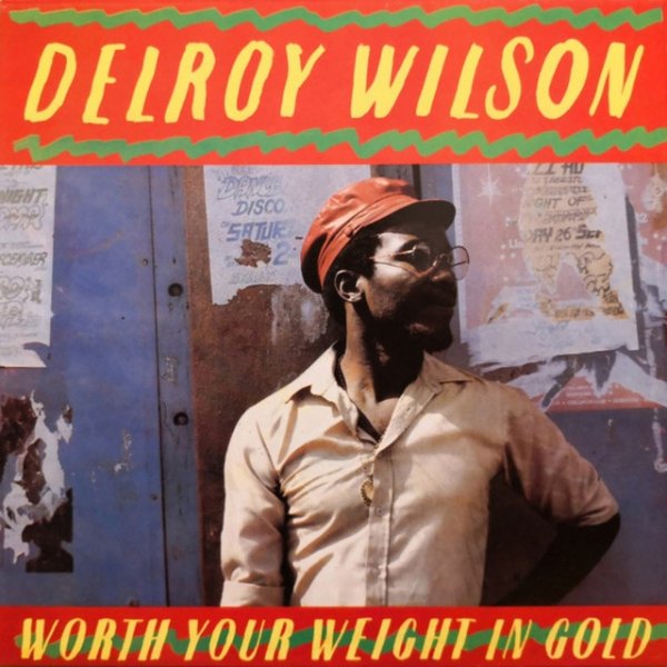 Delroy Wilson Worth Your Weight In Gold, 2024