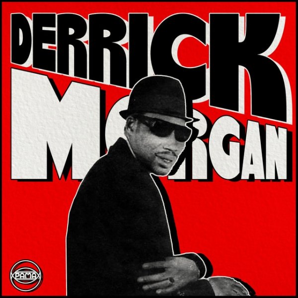 Pama Hitmakers: Derrick Morgan Album 