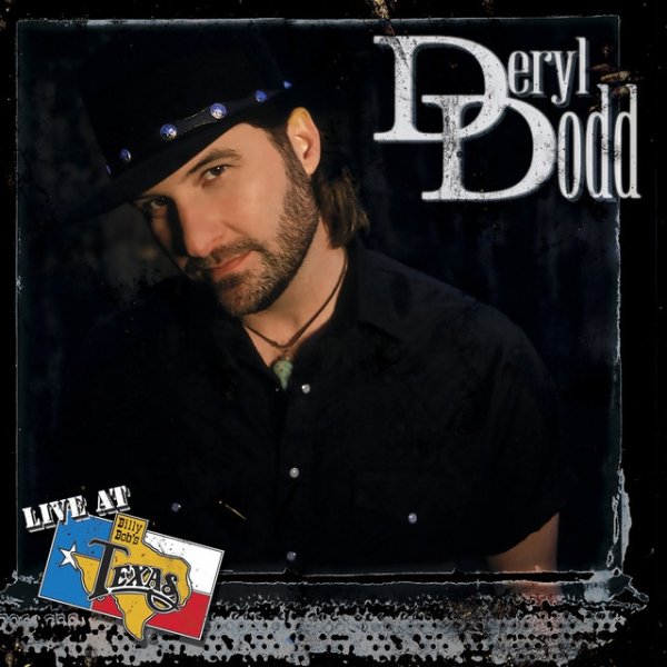 Deryl Dodd Live at Billy Bob's Texas, 2003