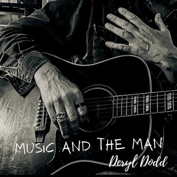 Deryl Dodd Music and the Man, 2022