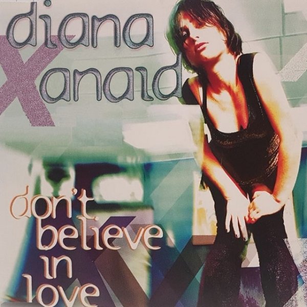 Diana Anaid Don't Believe In Love, 2000