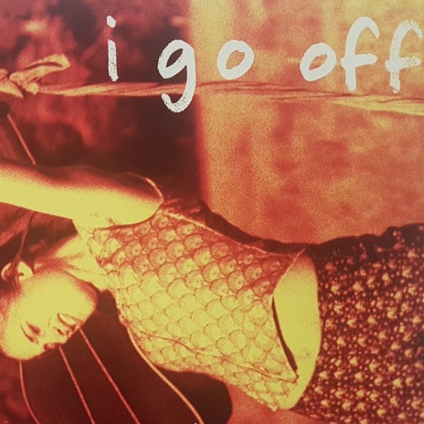 I Go Off - album