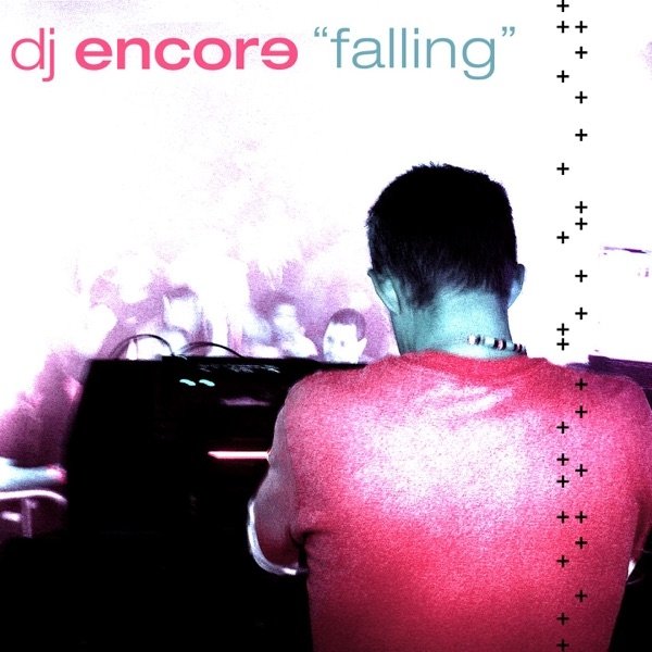 DJ Encore Falling, 2008