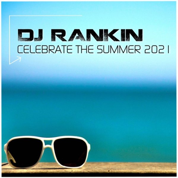 Album DJ Rankin - Celebrate The Summer