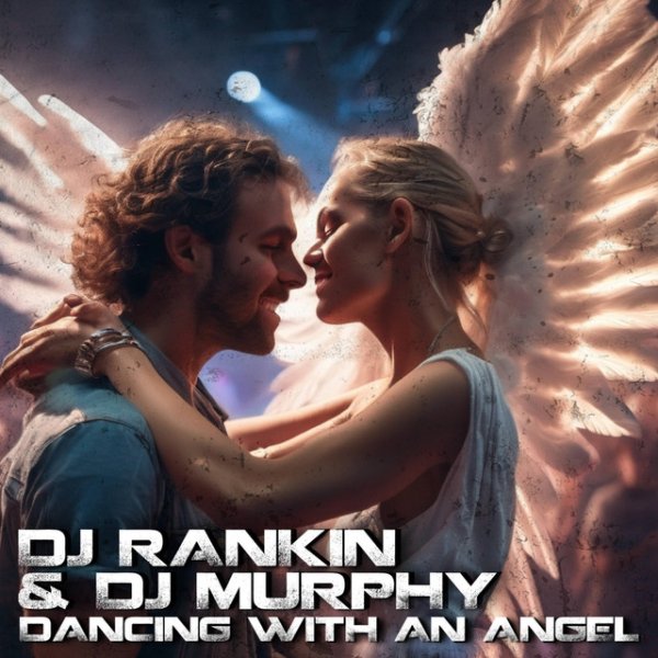 DJ Rankin Dancing With An Angel, 2024