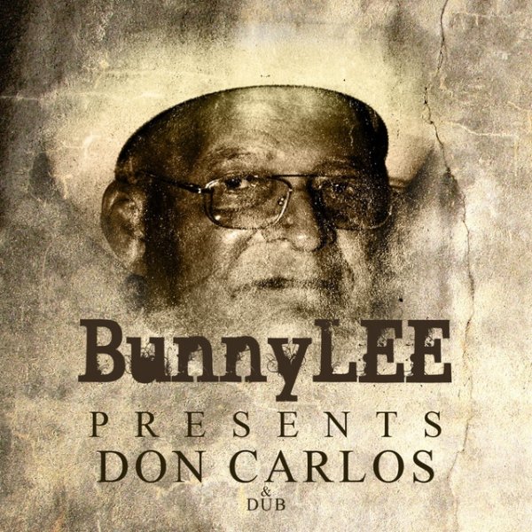 Album Don Carlos - Bunny Lee Presents Don Carlos Platinum Edition