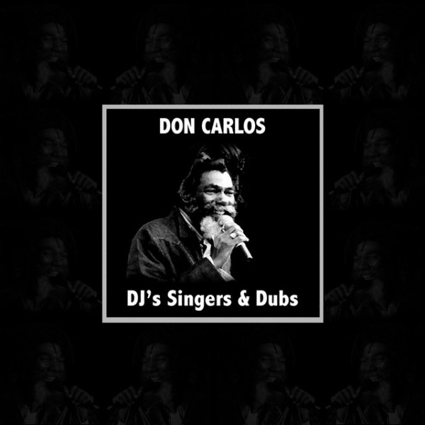 Don Carlos Dj's Singers & Dubs Album 