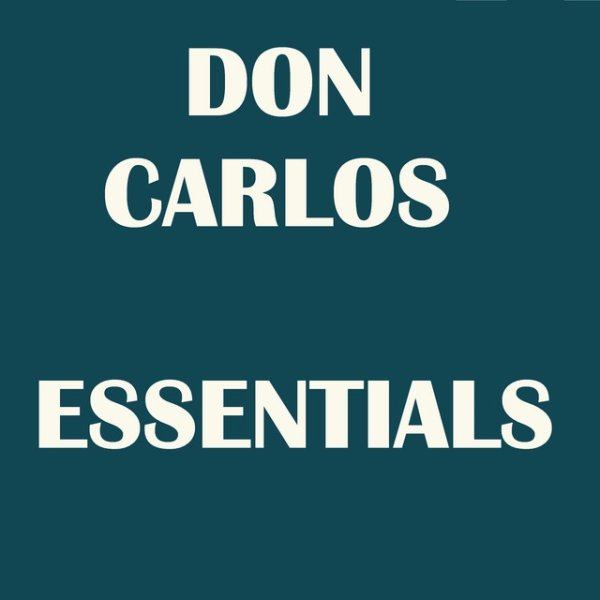 Don Carlos Don Carlos Essentials, 2014