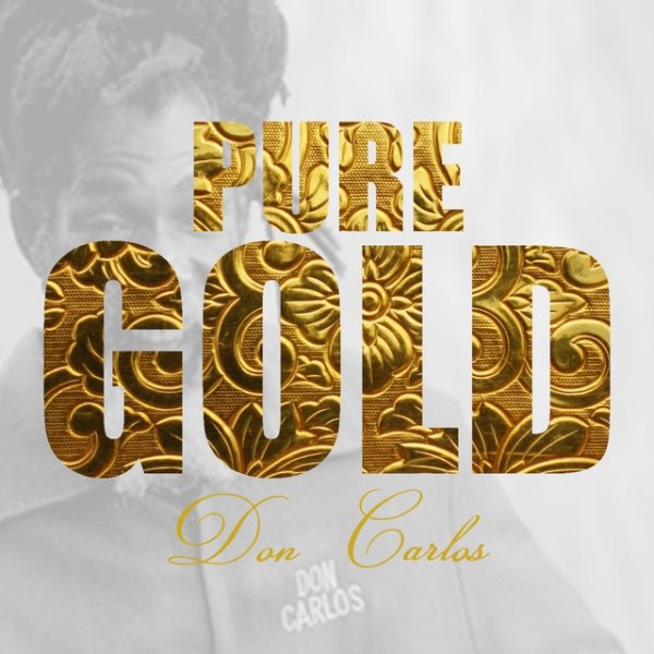 Don Carlos Pure Gold - Don Carlos, 2011