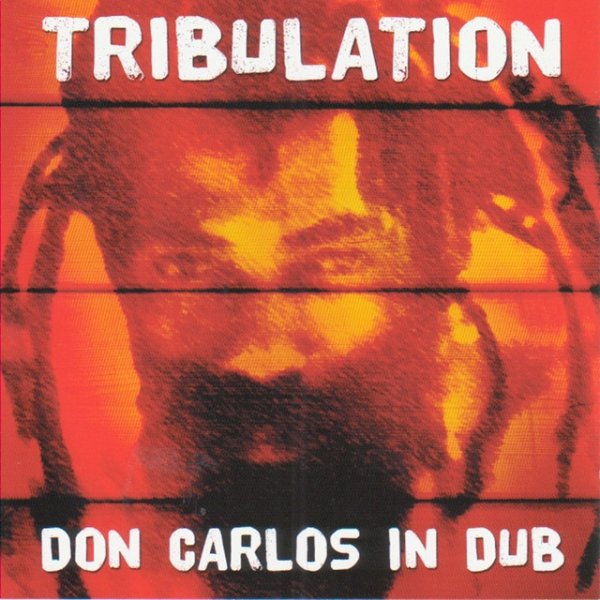 Don Carlos Tribulation Don Carlos in Dub, 2008