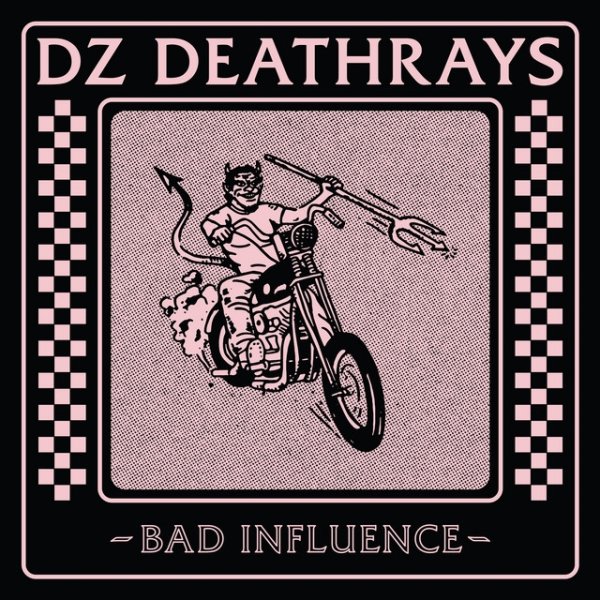 Album DZ Deathrays - Bad Influence