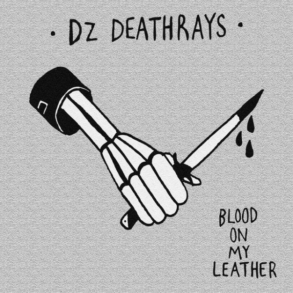 Album DZ Deathrays - Blood on My Leather