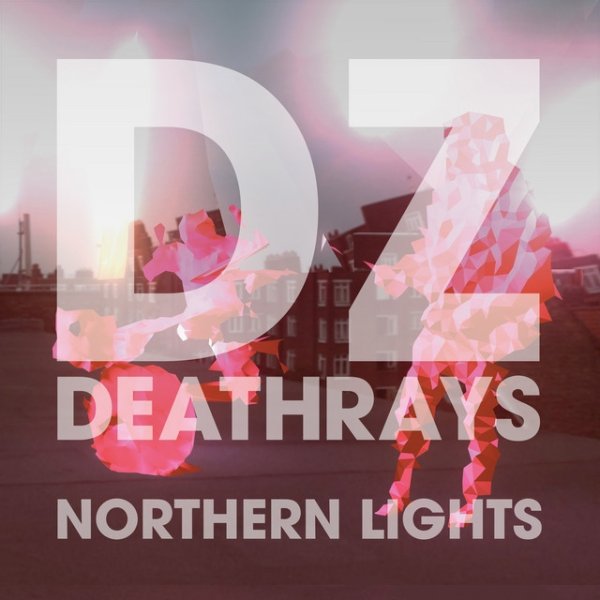 DZ Deathrays Northern Lights, 2013