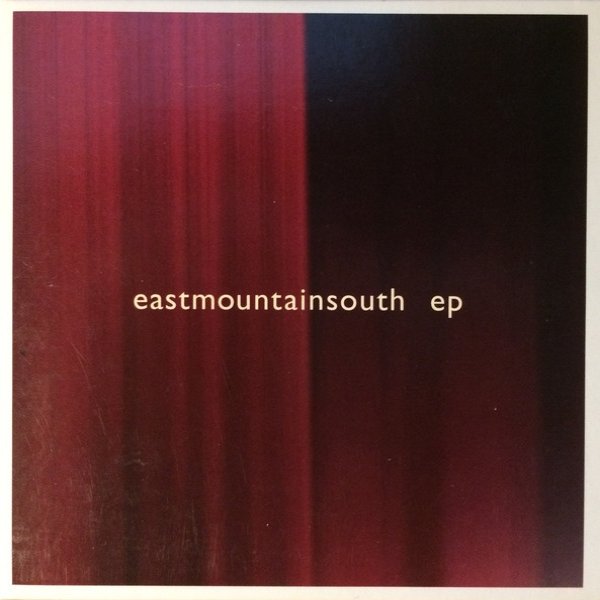 Eastmountainsouth ep, 2003