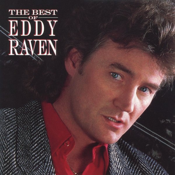 The Best of Eddy Raven Album 