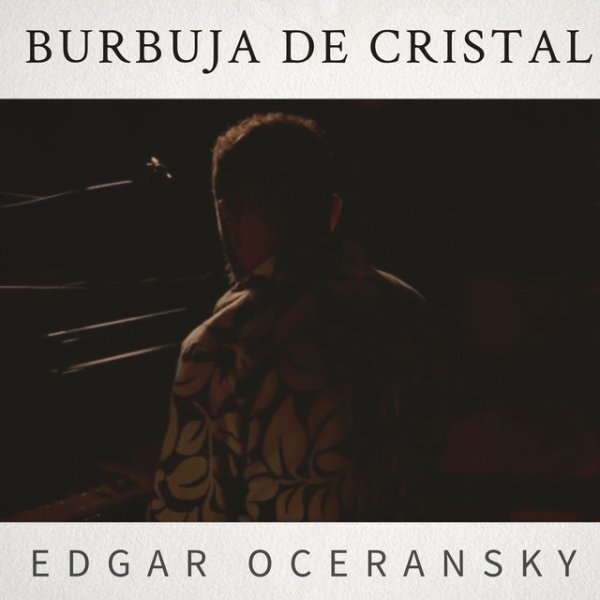 Album Edgar Oceransky - Burbuja de Cristal